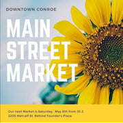 At the Conroe Main Street Market!